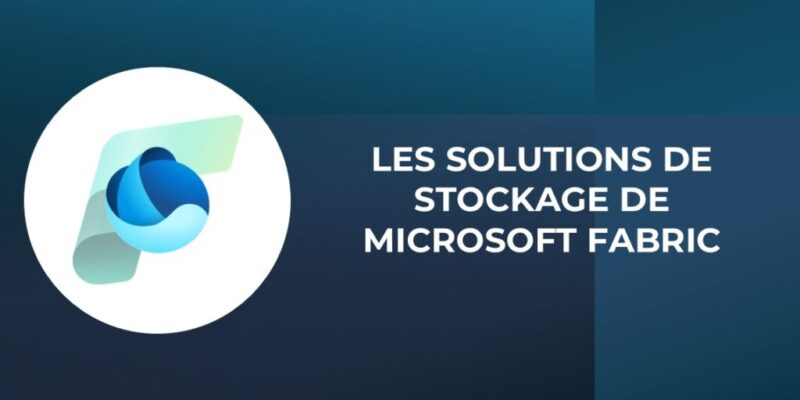 Les solutions de stockage de Microsoft Fabric